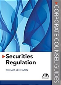 Securities Regulation: Corporate Counsel Guides (Paperback, Revised)