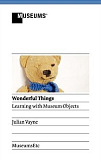 Wonderful Things - Learning with Museum Objects (Paperback, New)