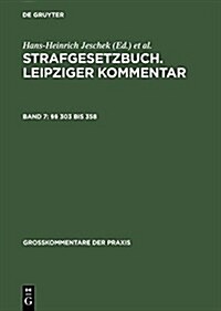 Strafgesetzbuch. Leipziger Kommentar, Band 7, ㎣ 303 Bis 358 (Hardcover, 10, 10., Vollig Neu)