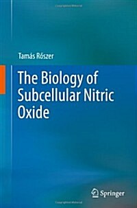 The Biology of Subcellular Nitric Oxide (Hardcover)