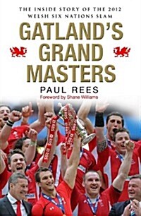 The Welsh Grand Slam 2012 : How Wales Won the Six Nations Championship (Paperback)