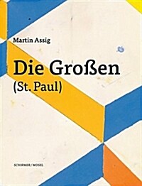 Die Großen (St. Paul): Katalog Städtische Galerie Waldkraiburg (Taschenbuch)