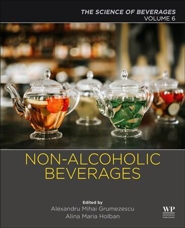 Non-Alcoholic Beverages: Volume 6. the Science of Beverages (Paperback)