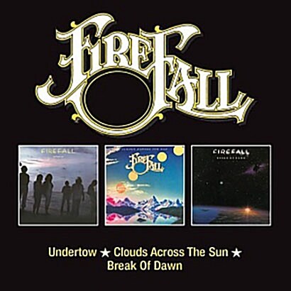 [수입] Firefall - Undertow / Clouds Across The Sun / Break Of Dawn [2CD]