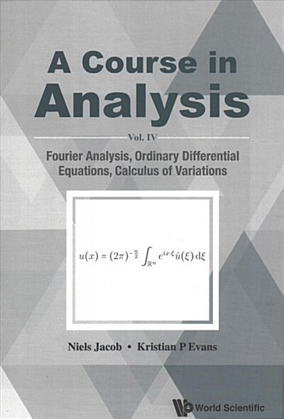 Course in Analysis, a (V4): A - Vol. IV: Fourier Analysis (Paperback)