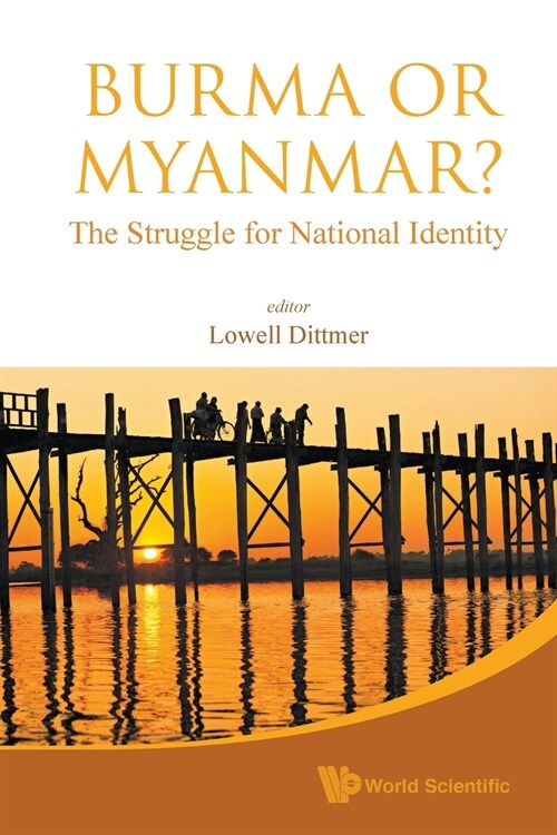 Burma or Myanmar? the Struggle for National Identity (Paperback)