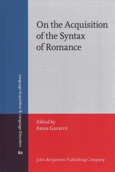 On the Acquisition of the Syntax of Romance (Hardcover)