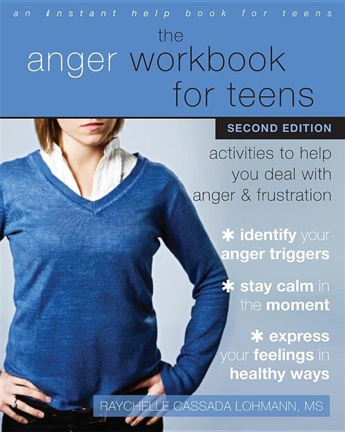 The Anger Workbook for Teens: Activities to Help You Deal with Anger and Frustration (Paperback, 2, Second Edition)
