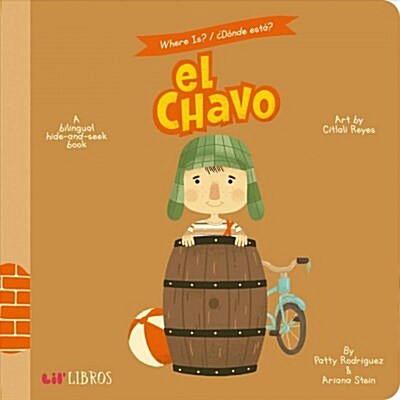 Where Is? / 풡?de Est? El Chavo: A Bilingual Hide-And-Seek Book (Board Books)