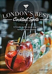 Londons Best Cocktail Bars: The Most Popular Hotspots (Hardcover)