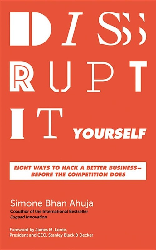 Disrupt-It-Yourself: Eight Ways to Hack a Better Business--Before the Competition Does (Audio CD)