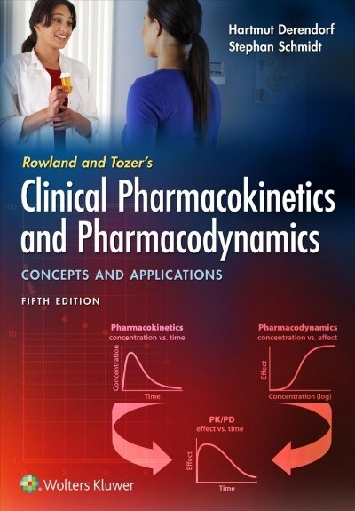 Rowland and Tozers Clinical Pharmacokinetics and Pharmacodynamics: Concepts and Applications (Paperback, 5)