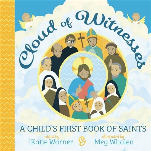 Cloud of Witnesses: A Childs First Book of Saints (Board Books)