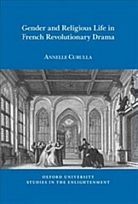 Gender and Religious Life in French Revolutionary Drama (Paperback)