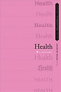 Health: A History (Paperback)