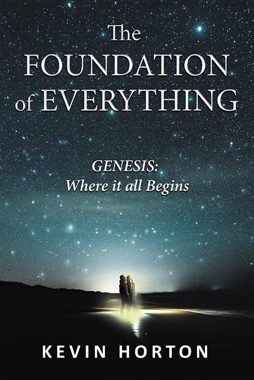The Foundation of Everything: Genesis (Paperback)