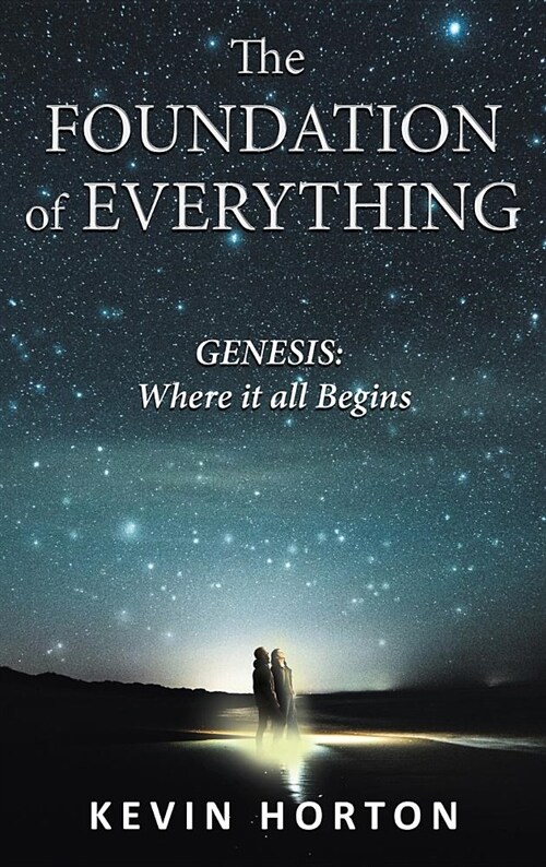 The Foundation of Everything: Genesis (Hardcover)