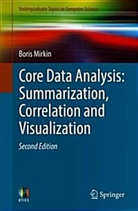 Core Data Analysis: Summarization, Correlation, and Visualization (Paperback, 2, 2019)