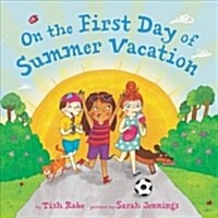 On the First Day of Summer Vacation (Hardcover)