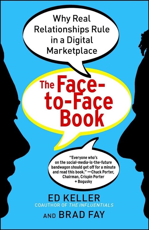 Face-To-Face Book: Why Real Relationships Rule in a Digital Marketplace (Paperback)