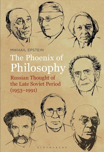 The Phoenix of Philosophy: Russian Thought of the Late Soviet Period (1953-1991) (Hardcover)