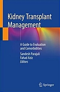 Kidney Transplant Management: A Guide to Evaluation and Comorbidities (Paperback, 2019)