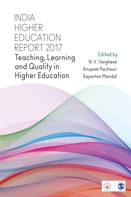 India Higher Education Report 2017: Teaching, Learning and Quality in Higher Education (Hardcover)