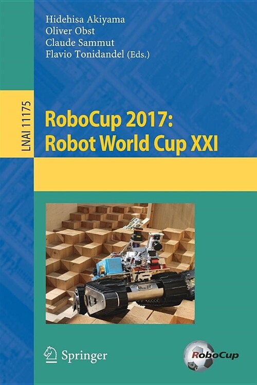 Robocup 2017: Robot World Cup XXI (Paperback, 2018)