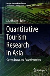 Quantitative Tourism Research in Asia: Current Status and Future Directions (Hardcover, 2019)