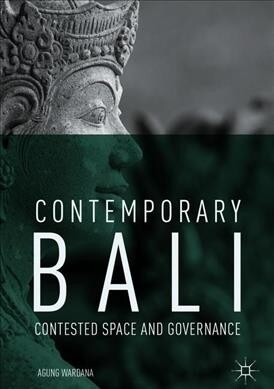 Contemporary Bali: Contested Space and Governance (Hardcover, 2019)