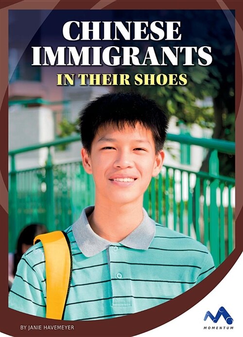 Chinese Immigrants: In Their Shoes (Library Binding)