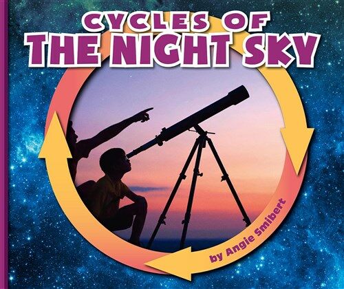 Cycles of the Night Sky (Library Binding)