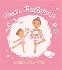 Dear Ballerina Dear Ballerina (Hardcover)