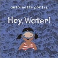 Hey, Water! (Hardcover)
