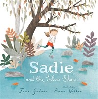 Sadie and the Silver Shoes (Hardcover)