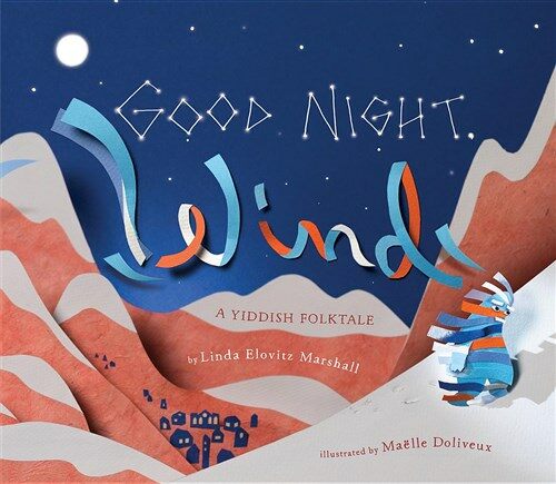 Good Night, Wind: A Yiddish Folktale (Hardcover)