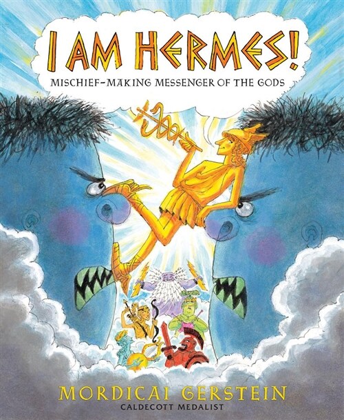 I Am Hermes!: Mischief-Making Messenger of the Gods (Hardcover)
