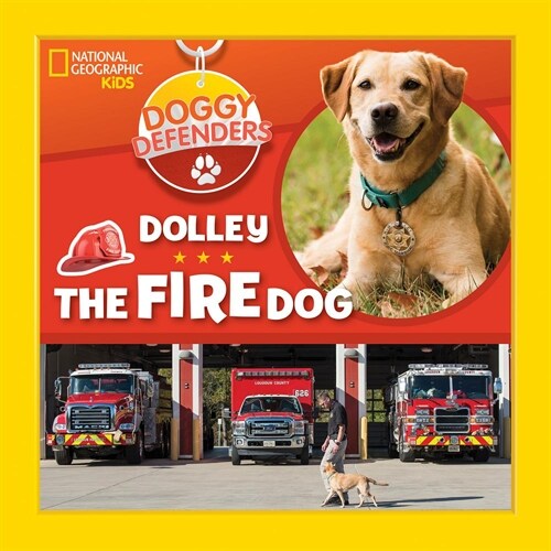 Doggy Defenders: Dolley the Fire Dog (Hardcover)