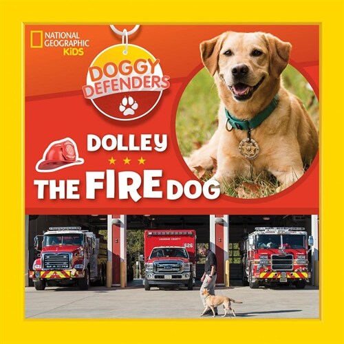 Doggy Defenders: Dolley the Fire Dog (Library Binding)