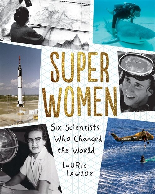 Super Women: Six Scientists Who Changed the World (Paperback)
