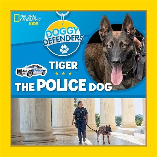 Doggy Defenders: Tiger the Police Dog (Library Binding)