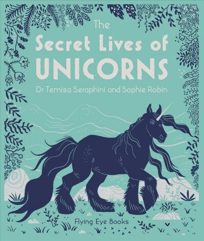 The Secret Lives of Unicorns (Hardcover)