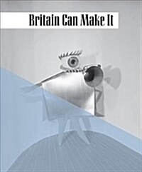 Britain Can Make It (Paperback)