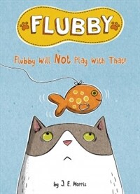 Flubby Will Not Play With That (Hardcover)