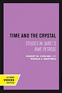 Time and the Crystal: Studies in Dantes Rime Petrose (Paperback)