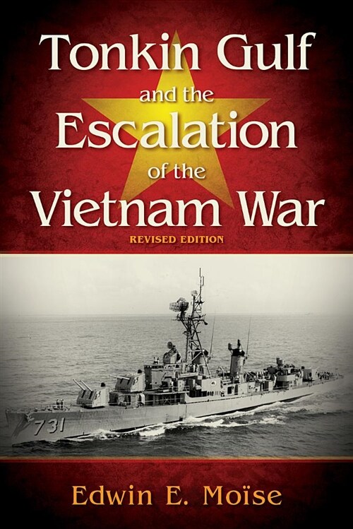 Tonkin Gulf and the Escalation of the Vietnam War, (Hardcover, 2, Second Edition)