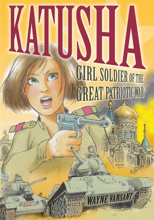 Katusha: Girl Soldier of the Great Patriotic War (Paperback)