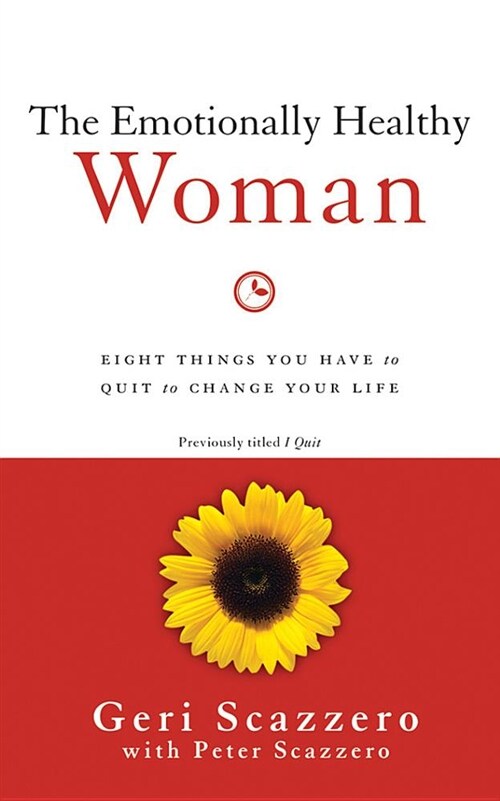 The Emotionally Healthy Woman: Eight Things You Have to Quit to Change Your Life (Audio CD, Library)