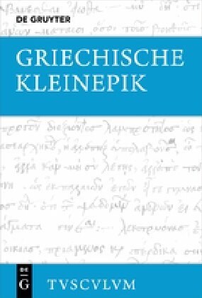 Griechische Kleinepik: Griechisch - Deutsch (Hardcover)