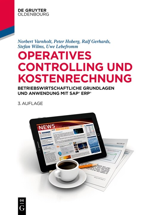 Operatives Controlling Und Kostenrechnung: Betriebswirtschaftliche Grundlagen Und Anwendung Mit SAP S/4hana (Hardcover, 3, 3., Uberarbeite)